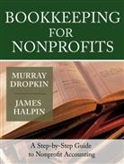 M Dropkin, Murray Dropkin, Murray (Cms Systems Dropkin, Murray Halpin Dropkin, James Halpin, James Dropkin Halpin - Bookkeeping for Nonprofits, Step By Step