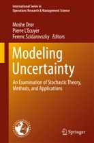 Moshe Dror, Pierr L'Ecuyer, Pierre L'Ecuyer, F. Szidarovszky, Ferenc Szidarovszky - Modeling Uncertainty