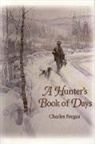 Charles Fergus, Fergus Charles, Rod Crossman - Hunter''s Book of Days