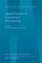 Pawan K. Jaiwal, Rana P. Singh - Applied Genetics of Leguminosae Biotechnology