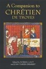 n j grimbert Lacy, Norris J. Lacy, Joan Tasker Grimbert, Norris J Lacy, Norris J. Lacy - Companion to chretien de troyes -a-