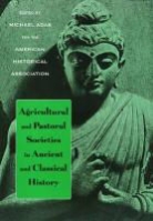 Michael Adas, Michael Adas - Agricultural and Pastoral Societies in Ancient and Classical History