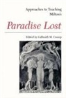 Crump, Galbraith M. (EDT)/ Modern Language Associa Crump, Modern Language Association Of America, Galbraith M Crump, Galbraith M. Crump - Approaches to Teaching Milton's Paradise Lost