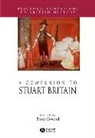 Coward, B Coward, Barry Coward, Barry (Birkbeck College Coward, Barry (Reader in History Coward, COWARD BARRY READER IN HISTORY... - Companion to Stuart Britain