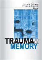 Victoria L. Banyard, Banyard Victoria L., Linda M. Williams, Linda M. Banyard Williams, Williams Linda M., Victoria L. Banyard... - Trauma and Memory