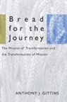 Anthony J Cssp Gittins, Anthony J. Gittins, Anthony J. Cssp Gittins - Bread for the Journey