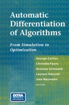 G. Corliss, International Conference on Automatic Di, George Corliss, Christel Faure, Christele Faure, Andreas Griewank... - Automatic Differentiation of Algorithms, w. CD-ROM