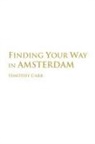 Timothy Carr - Finding Your Way in Amsterdam