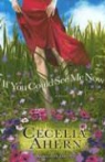 Cecelia Ahern - If You Could See Me Now