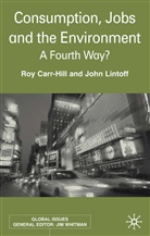 Carr-Hill, R Carr-Hill, R. Carr-Hill, R. A. Carr-Hill, Roy A. Carr-Hill, J Lintott... - Consumption, Jobs and the Environment