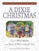 Charline R. (EDT)/ Tucker McCord, Wyatt Waters, Charlene R. McCord, Charline R. McCord, Judy H. Tucker - A Dixie Christmas