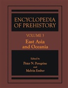 Ember, Ember, Melvin Ember, Pete N Peregrine, Peter N Peregrine, Peter N. Peregrine - Encyclopedia of Prehistory Volume 3: East Asia and Oceania