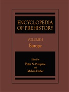 Ember, Ember, Melvin Ember, Pete N Peregrine, Peter N Peregrine, Peter N. Peregrine - Encyclopedia of Prehistory Volume 4: Europe