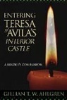 Gillian T W Ahlgren, Gillian T. W. Ahlgren, Gillian T.W. Ahlgren - Entering Teresa Of Avila's Interior Castle