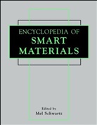 M Schwartz, Mel Schwartz, Mel M. Schwartz, SCHWARTZ MEL M, Mel Schwartz, Mel M. Schwartz... - Encyclopedia of Smart Materials, 2 Volume Set