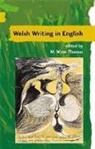 M. Wynn Thomas, M.Wynn Thomas, M. Wynn Thomas, Thomas M. Wynn - Guide to Welsh Literature: Welsh Writing in English V.7