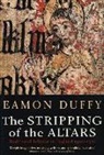 Eamon Duffy - Stripping of the Altars