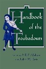 F R P Akehurst, F. R. P. Akehurst, F. R. P. Davis Akehurst, F.r.p. Davis Akehurst, R. P. Akehurst F., Akehurst F. R. P.... - Handbook of the Troubadours