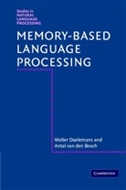 Antal van den Bosch, Walter Daelemans, Walter Bosch Daelemans, DAELEMANS WALTER BOSCH ANTAL VAN, Antal van den Bosch - Memory-Based Language Processing