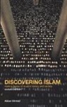 Akbar S Ahmed, Akbar S. Ahmed - Discovering Islam