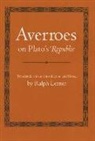 Averroes, Ralph (TRN) Averroes/ Lerner - Averroes on Plato''s Republic