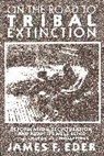 James F. Eder, Eder James F. - On the Road to Tribal Extinction