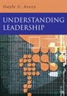 Gayle C Avery, Gayle C C Avery, Gayle C. Avery - Understanding Leadership