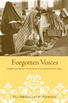 Ali Abdullatif Ahmida, Ahmida Ali Abdullatif - Forgotten Voices