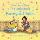 Heather Amery - Little Book of Farmyard Tales