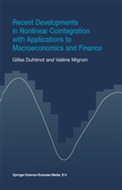 Gilles Dufr¿t, Gille Dufrénot, Gilles Dufrénot, Val¿e Mignon, Valérie Mignon - Recent Developments in Nonlinear Cointegration with Applications to Macroeconomics and Finance