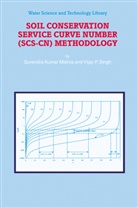 Gilles P. Dufrenot, S Mishra, S K Mishra, S. K. Mishra, S.K. Mishra, Surendra K. Mishra... - Soil Conservation Service Curve Number (SCS-CN) Methodology