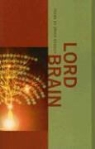Bruce Beasley, Bin Ramke - Lord Brain