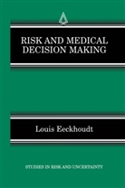 Louis Eeckhoudt - Risk and Medical Decision Making