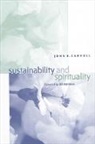 John E Carroll, John E. Carroll, Bill McKibben - Sustainability and Spirituality