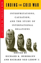 Herrmann, R Herrmann, R. Herrmann, Richard K. Herrmann, Lebow, Lebow... - Ending the Cold War