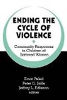 Domestic Abuse Project (Minneapolis Minn, National Conference on Intervention with, Einat Peled, Einat Jaffe Peled, Jeffery L. Edleson, Jeffrey L. Edleson... - Ending the Cycle of Violence