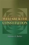 Robert Barber, Sotirios Barber, Sotirios A. Barber, Barber Sotirios A., Robert P. George - Welfare and the Constitution