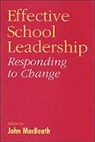 John Macbeath, John Macbeath, MacBeath John - Effective School Leadership