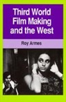 Roy Armes, Armes Roy, Roy Armes - Third World Film Making and the West