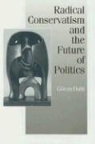 Goran Dahl - Radical Conservatism and the Future of Politics