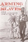 Christopher Leslie Brown, Christopher Leslie (EDT)/ Morgan Brown, Christopher Leslie Morgan Brown, Christopher Brown, Christopher Leslie Brown, Philip Morgan... - Arming Slaves