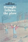 Michael H. Glantz, Michael H. Glantz - Drought Follows the Plow