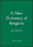 Hinnells, John R. Hinnells, John R. (SOAS Hinnells, K Hinnells, Professor John R. Hinnells, HINNELLS JOHN R... - New Dictionary of Religions