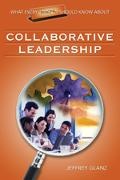 Jeffrey Glanz, Jeffrey G. Glanz, Glanz Jeffrey G. - What Every Principal Should Know About Collaborative Leadership