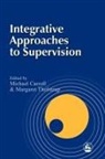 British Association for Supervision Prac, Michael Carroll, Michael Tholstrup Carroll, Jane Rosoman, Charlotte Sills, Jane Speedy... - Integrative Approaches to Supervision