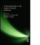 Douglas Benn, Douglas (Ed) Benn, David Evans, David (Ed) Evans, Douglas I. Benn, David J. A. Evans - A Field Guide to Quaternary Sediments and Analysis