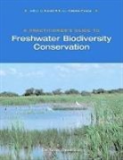 Nicole (EDT)/ Ciruna Silk, Nicole Ciruna Silk, Kristine Ciruna, Ciruna Kristine, Nicole Silk, Silk Nicole - Practitioner''s Guide to Freshwater Biodiversity Conservation