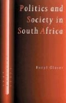 Daryl Glaser, Daryl J Glaser, Daryl J. Glaser - Politics and Society in South Africa
