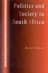 Daryl Glaser, Daryl J Glaser - Politics and Society in South Africa
