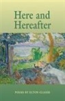 Elton Glaser, Professor Emeritus Elton Glaser, Enid Shomer - Here And Hereafter